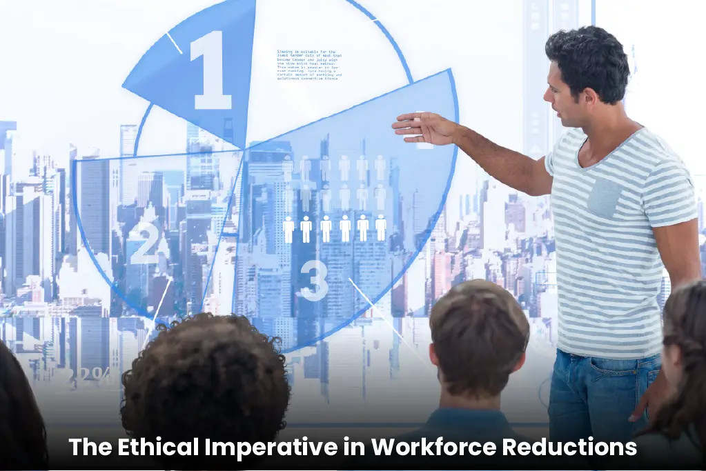 Handling Layoffs and Workforce Reductions: CHRO’s Guide to Ethical Crisis Management