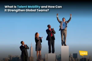 What Is Talent Mobility and How Can It Strengthen Global Teams?