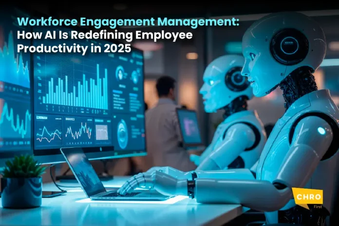 Workforce Engagement Management: How AI Is Redefining Employee Productivity in 2025