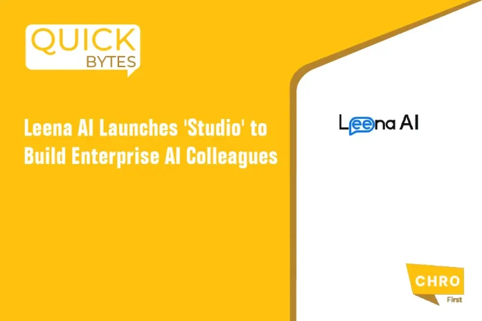 Leena AI Launches 'Studio' to Build Enterprise AI Colleagues
