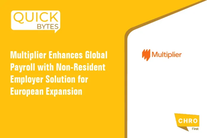 Multiplier Enhances Global Payroll with Non-Resident Employer Solution for European Expansion