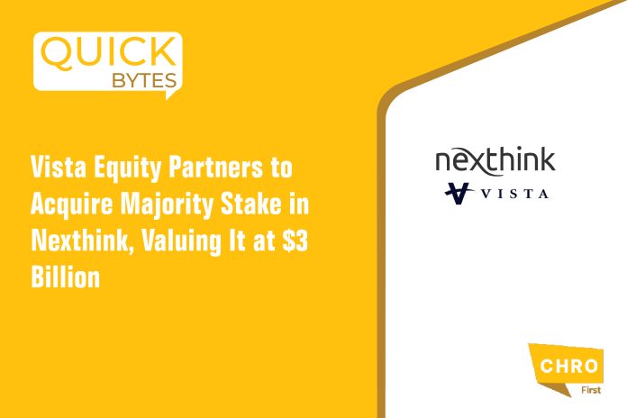 Vista Equity Partners to Acquire Majority Stake in Nexthink_ Valuing It at _3 Billion Nexthink
