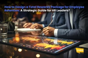 How to Design a Total Rewards Package for Employee Retention